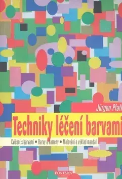 Alternatívna medicína - ostatné Techniky léčení barvami - Pfaff Jürgen