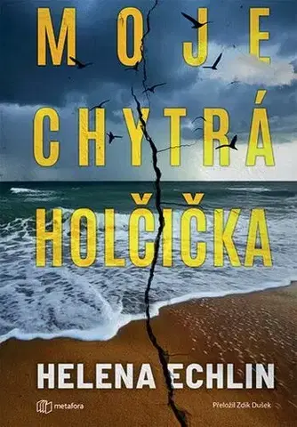 Detektívky, trilery, horory Moje chytrá holčička - Helena Echlin,Zdík Dušek