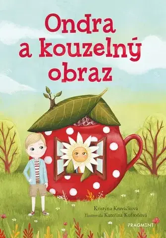 Rozprávky Ondra a kouzelný obraz - Kristýna Krupičková