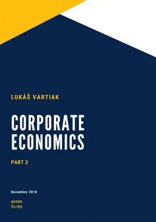 Učebnice pre SŠ - ostatné Corporate Economics Part 3 - Lukáš Vartiak