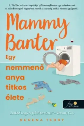 Humor a satira Mammy Banter - Egy nemmenő anya titkos élete - Serena Terry