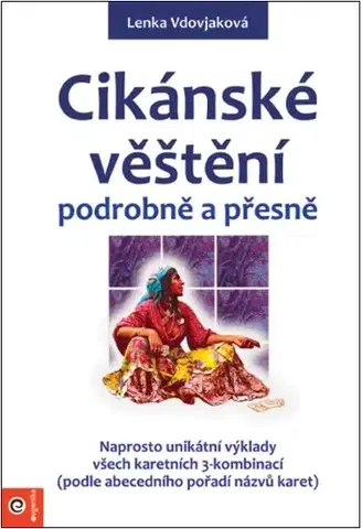 Veštenie, tarot, vykladacie karty Cikánske věštění podrobně a přesně - Lenka Vdovjaková