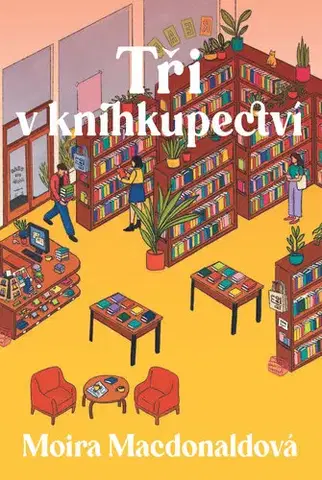 Romantická beletria Tři v knihkupectví - Moira Macdonald