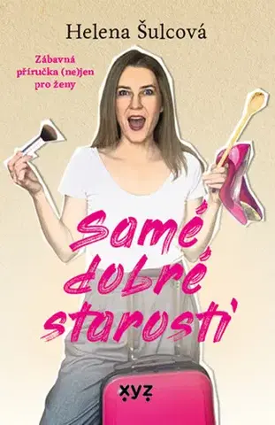 Romantická beletria Samé dobré starosti - Helena Šulcová