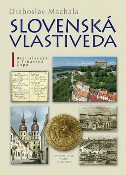 Slovensko a Česká republika Slovenská vlastiveda - Drahoslav Machala