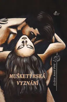 Poézia Mušketýrská vyznání - Evžen Josef Petr