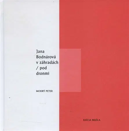 Slovenská poézia V záhradách / pod dronmi - Jana Bodnárová