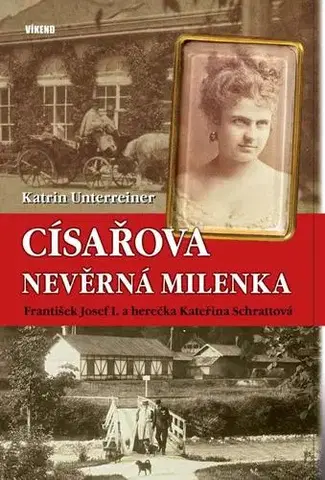 História Císařova nevěrná milenka - Katrin Unterreiner