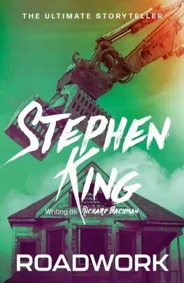 Detektívky, trilery, horory Roadwork - Stephen King,Richard Bachman