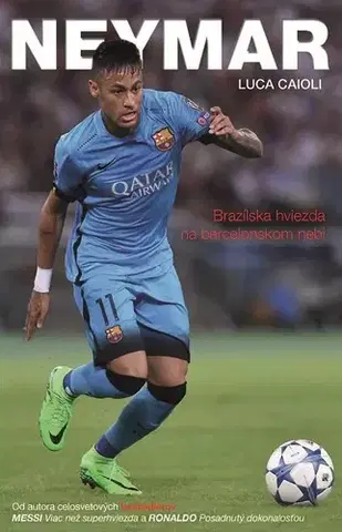 Biografie - Životopisy Neymar - Luca Caioli