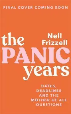 Sociológia, etnológia The Panic Years - Nell Frizzell