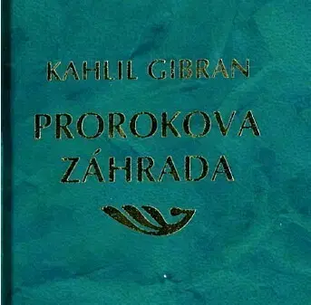 Svetová beletria Prorokova záhrada - Kahlil Gibran