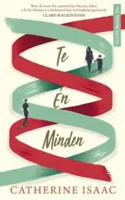 Romantická beletria Te, én, minden - Catherine Isaac