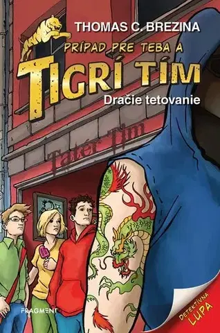 Dobrodružstvo, napätie, western Tigrí tím: Dračie tetovanie - Thomas C. Brezina,Katarína Šmidtová