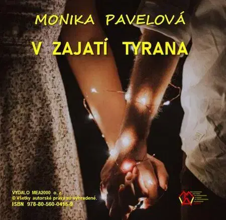 Romantická beletria V zajatí tyrana - Monika Pavelová
