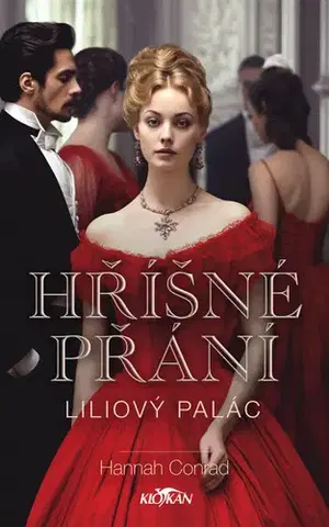 Romantická beletria Liliový palác 1: Hříšné přání - Hannah Conrad,Ivana Führmann Vízdalová