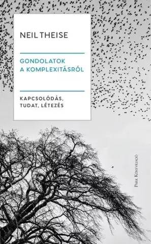 Filozofia Gondolatok a komplexitásról - Neil Theise