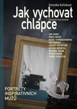 Biografie - ostatné Jak vychovat chlapce - Pavel Kořínek,Veronika Kořínková