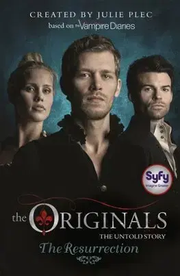 Fantasy, upíri The Originals: The Resurrection - Julie Plec