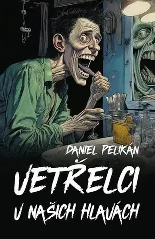 Psychológia, etika Vetřelci v našich hlavách - Daniel Pelikán