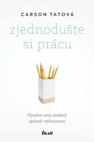 Biznis a kariéra Zjednodušte si prácu - Carson Tate