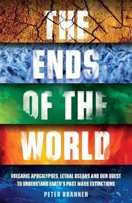 Cudzojazyčná literatúra The Ends of the World - Peter Brannen