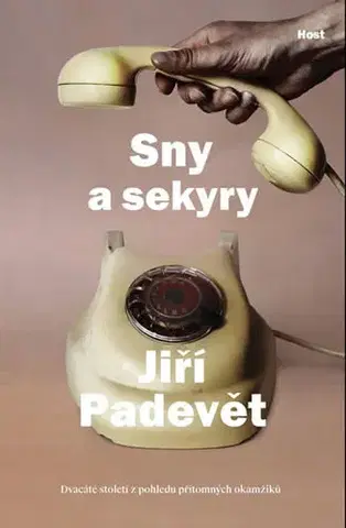 Česká beletria Sny a sekyry - Jiří Padevět
