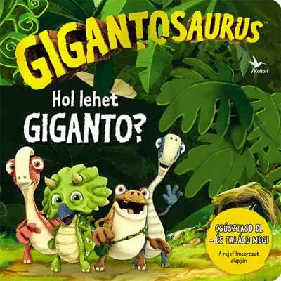 Leporelá, krabičky, puzzle knihy Gigantosaurus - Hol lehet Giganto?