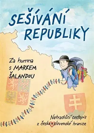 Cestopisy Sešívání republiky - Marek Šalanda