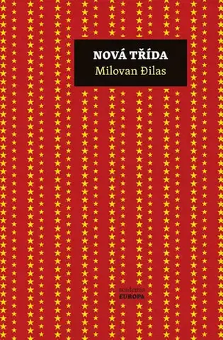 Politológia Nová třída - Kritika soudobého komunismu - Djilas Milovan