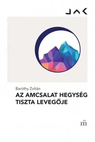 Svetová beletria Az Amcsalat hegység tiszta levegője - Baróthy Zoltán
