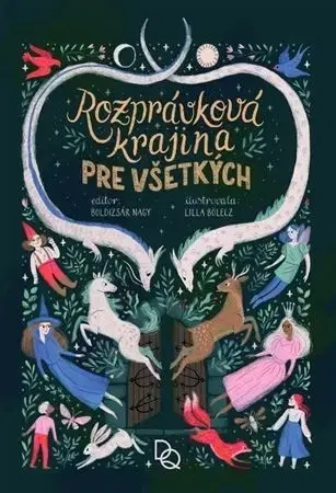 Rozprávky Rozprávková krajina pre všetkých - Boldizsár Nagy