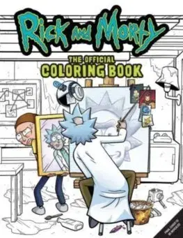 Kreslenie, maľovanie Rick and Morty: Sometimes Science Is More Art Than Science: The Official Colouring Book