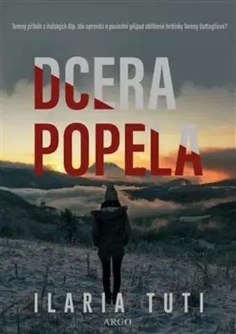 Detektívky, trilery, horory Dcera popela - Ilaria Tuti,Helena Lergetporer