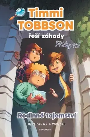 Dobrodružstvo, napätie, western Timmi Tobbson řeší záhady - Rodinné tajemství - J. I. Wagner,B. Vitale,J. G. Ratti,Kateřina Voborská