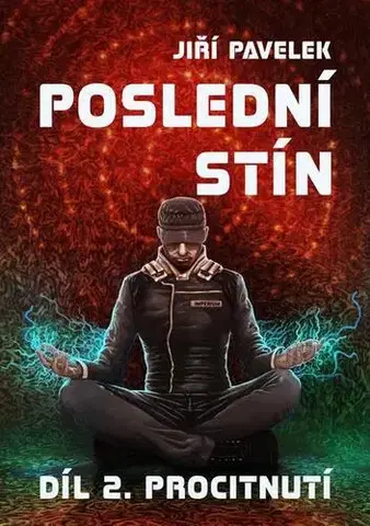 Sci-fi a fantasy Poslední stín - Jiří Pavelek