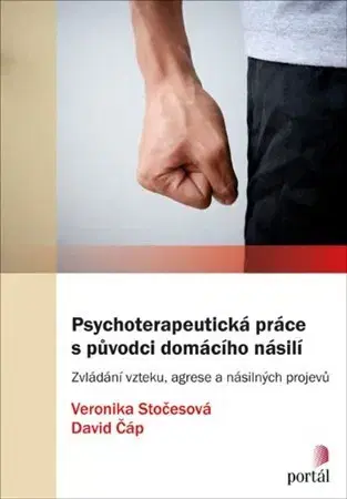 Psychológia, etika Psychoterapeutická práce s původci domácího násilí - David Čáp