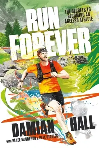 Zdravie, životný štýl - ostatné Run Forever - Damian Hall