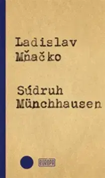 Slovenská beletria Súdruh Münchhausen - Ladislav Mňačko