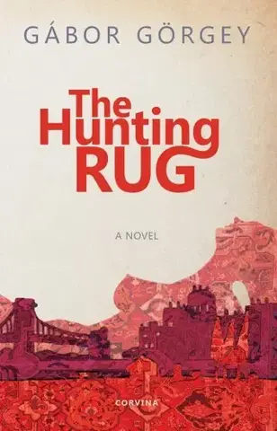 Literatúra The Hunting Rug - Gábor Görgey