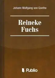 Svetová beletria Reineke Fuchs - Johann Wolfgang von Goethe