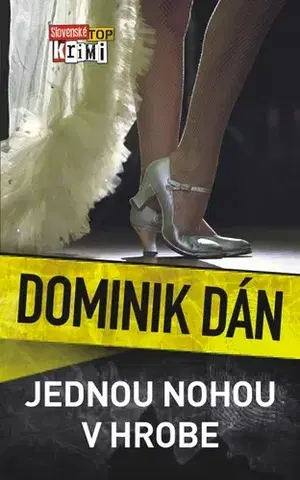 Detektívky, trilery, horory Jednou nohou v hrobe - Dominik Dán