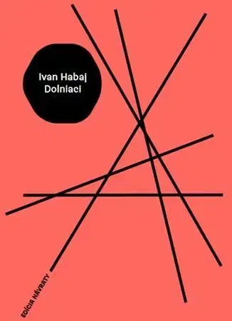 Novely, poviedky, antológie Dolniaci, 2. vydanie - Ivan Habaj