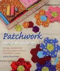 Ručné práce - ostatné Patchwork otthon és útközben - Jessica Alexandrakis
