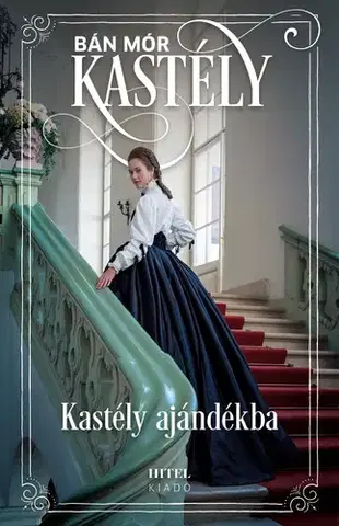 Historické romány Kastély ajándékba - Mór Bán