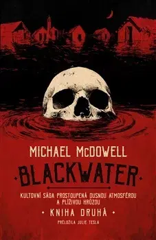 Detektívky, trilery, horory Blackwater 2 - Michael McDowell
