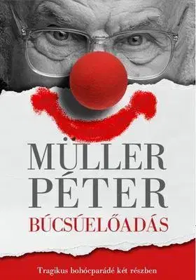 Beletria - ostatné Búcsúelőadás - Péter Müller