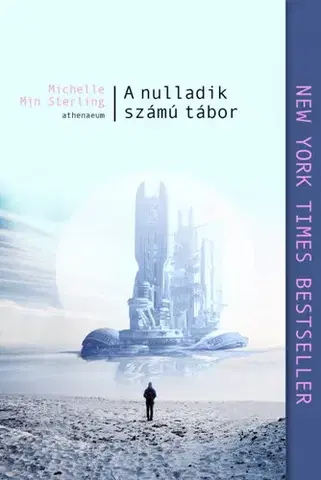 Sci-fi a fantasy A nulladik számú tábor - Michelle Min Sterling,Adrienn Neset