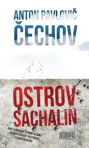 Svetová beletria Ostrov Sachalin - Anton Pavlovič Čechov