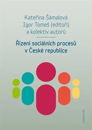 Sociológia, etnológia Řízení sociálních procesů v České republice - Igor Tomeš